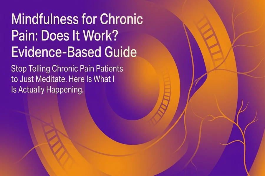Mindfulness for Chronic Pain: Does It Work? Evidence-Based Guide - Recalibrate blog cover illustration.